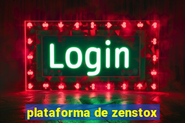 plataforma de zenstox